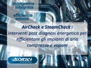 AirCheck e SteamCheck: interventi post diagnosi energetica per efficientare gli
