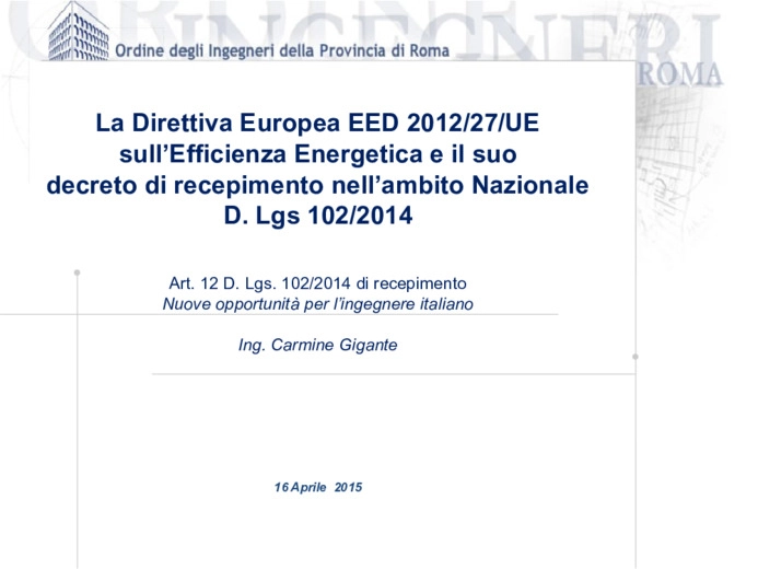 Art. 12 D. Lgs. 102/2014 di recepimento - nuove opportunità per l’ingegnere italiano