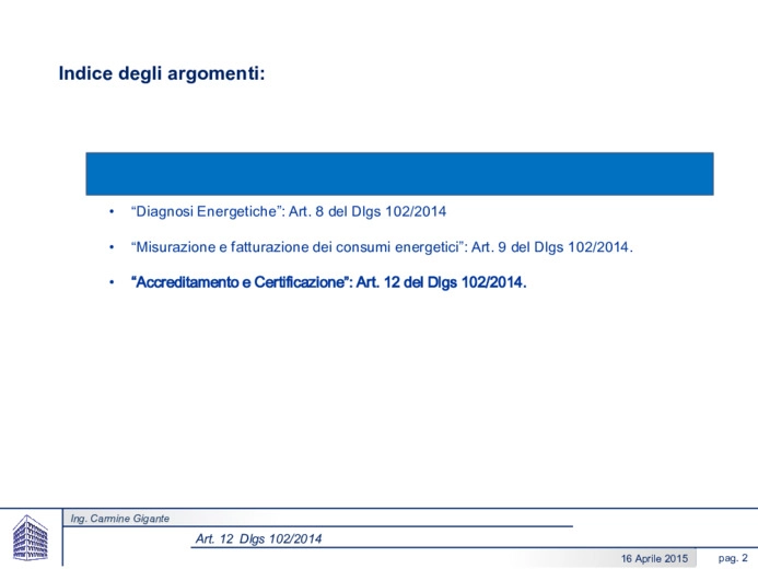 Art. 12 D. Lgs. 102/2014 di recepimento - nuove opportunità per l’ingegnere italiano
