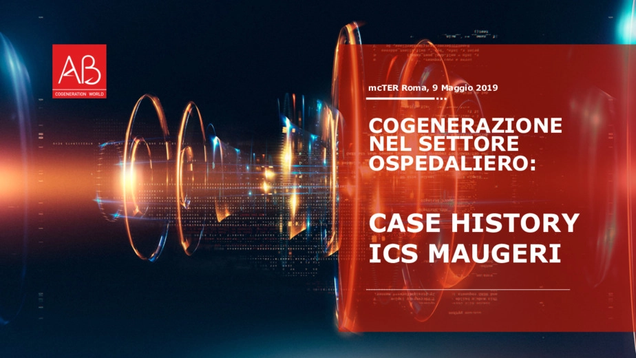 Cogenerazione applicata al settore ospedaliero: Case history ICS Maugeri