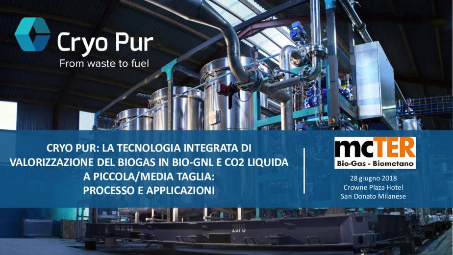 Cryo Pur: La tecnologia integrata di valorizzazione del biogas in
