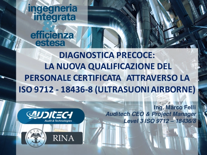 Diagnostica precoce : la nuova qualificazione del personale certificata  attraverso la ISO 9712 - 18436-8
