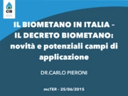Il biometano in Italia - il Decreto sul biometano: contenuti, novità e potenziali campi di applicazione 