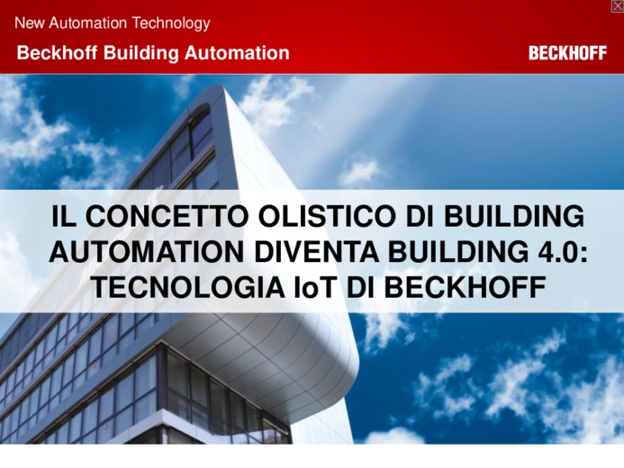 Il concetto olistico di Building Automation diventa Building 4.0: Tecnologia IoT di Beckhoff