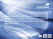Il ruolo delle ESCO nella riqualificazione energetica dei Comuni e il Project Financing per il Finanziamento 