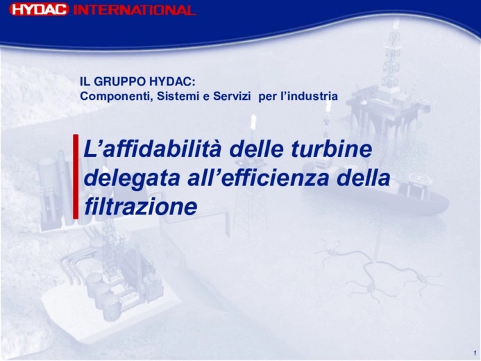 L’affidabilità delle turbine delegata all’efficienza della filtrazione