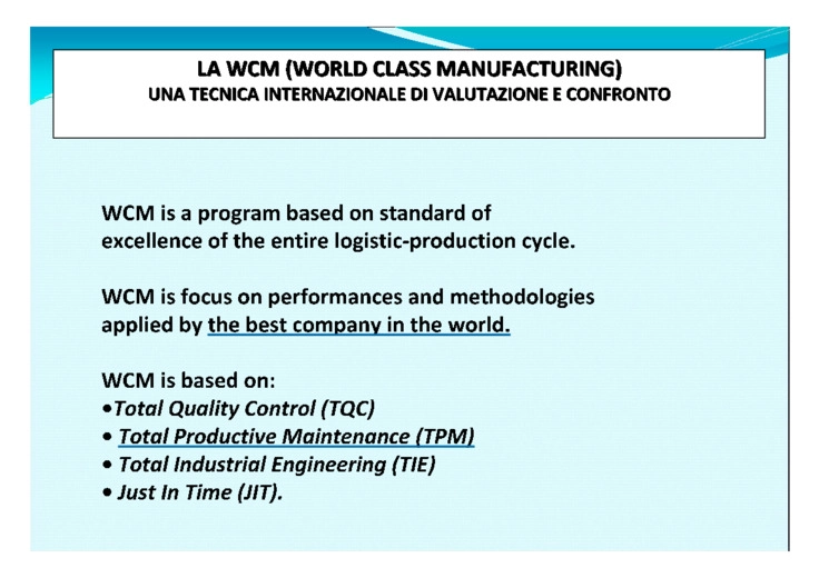 Limpatto della Maintenance nella WCM e iniziativa dellUNI di realizzare linee guida per lapplicabilit nelle aziende