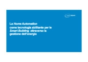 La Home Building Automation come tecnologia abilitante per le Smart