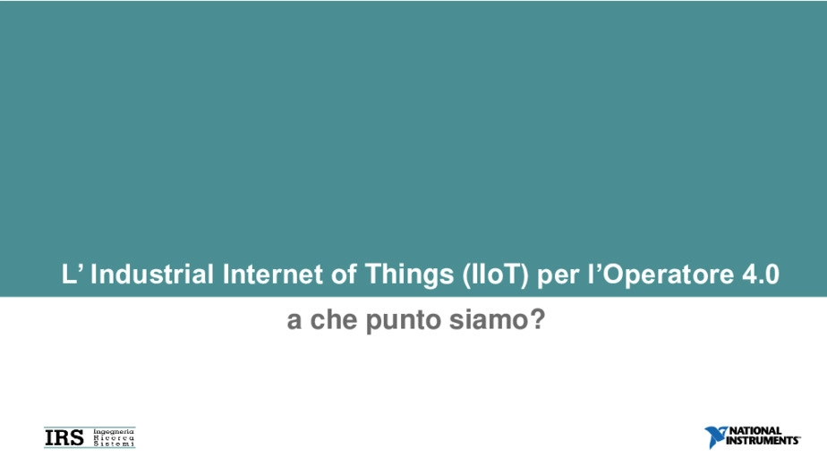 L’Industrial Internet of Things (IIoT) per l’Operatore 4.0: a che