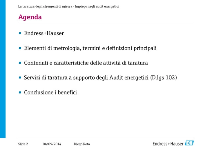 La taratura degli strumenti di misura per lindustria di processo Servizi a supporto degli Audit energetici (D.lgs 102)