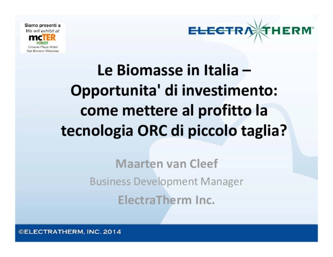 Le Biomasse in Italia - Opportunita' di investimento: come mettere al profitto la tecnologia ORC di piccolo taglia?