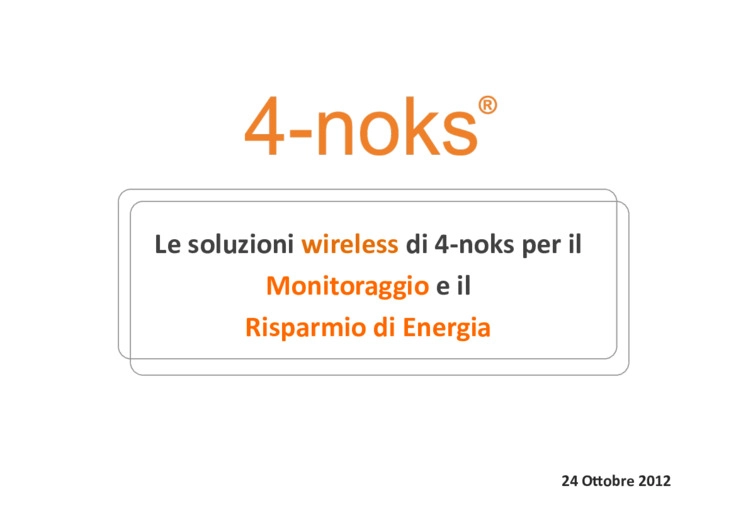Le soluzioni wireless di 4-noks per il monitoraggio e il risparmio di energia
