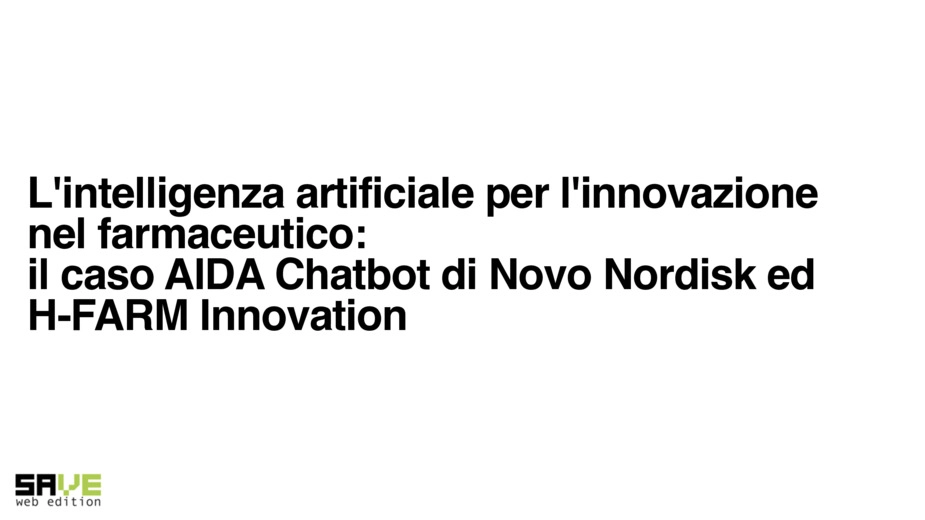 L'intelligenza artificiale per l'innovazione nel farmaceutico: il caso AIDA Chatbot di Novo Nordisk ed H-FARM Innovati