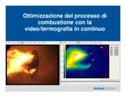 Ottimizzazione del processo di combustione con la video/termografia in continuo
