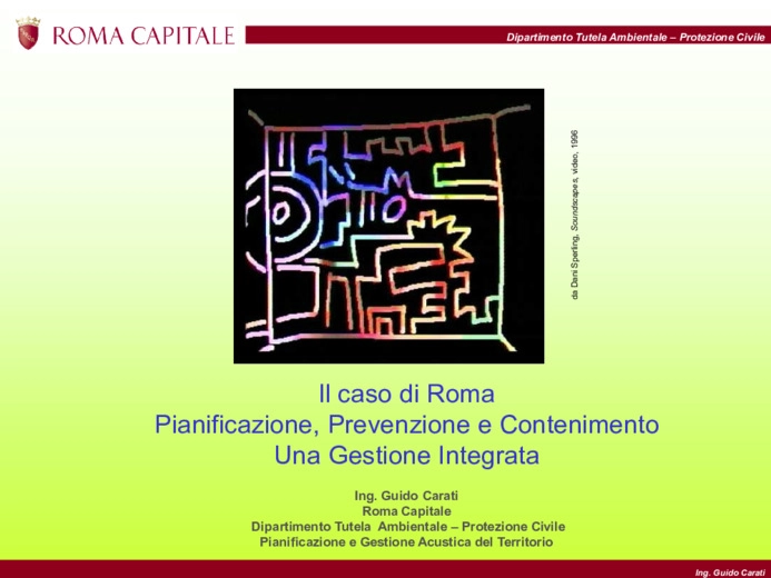 Pianificazione, prevenzione e contenimento - una gestione integrata. Il caso di Roma