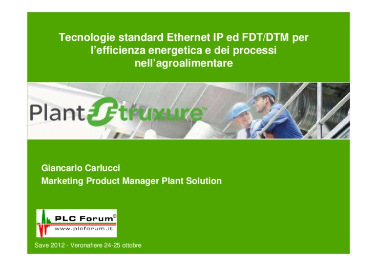 PlantStruxure: tecnologie standard Ethernet IP ed FDT/DTM per lefficienza energetica e dei processi nellagroalimentare