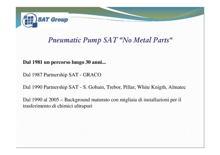 Presentazione del Gruppo SAT e nuovo brevetto per pompa pneumatica totalmente no-metal parts