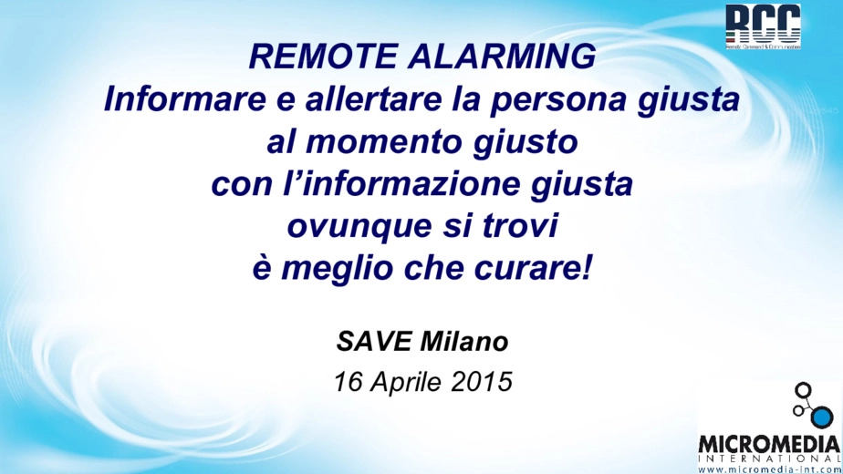 Remote Alarming - Informare e allertare la persona giusta al momento giusto con l'informazione giusta ovunque si trovi