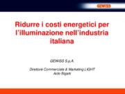 Ridurre i costi energetici per l’illuminazione nell’industria italiana