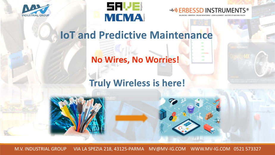 Sensoristica Wireless, IoT e Manutenzione Predittiva. No Wires, No Worries, Truly Wireless is here!