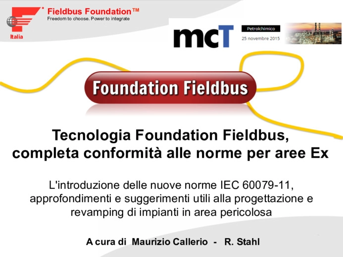Tecnologia Foundation Fieldbus, completa conformità alle norme per aree Ex.