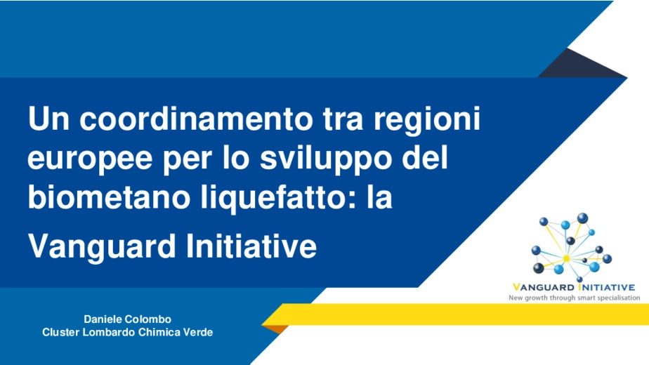 Un coordinamento tra regioni europee per lo sviluppo del biometano liquefatto: la Vanguard Initiative
